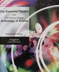 The Essential Theatre and The Harcourt Brace Anthology of Drama