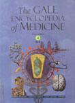 The Gale Encyclopedia of Medicine
